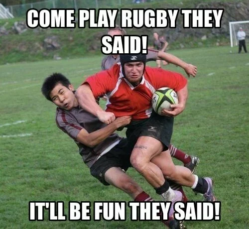 come play rugby they said